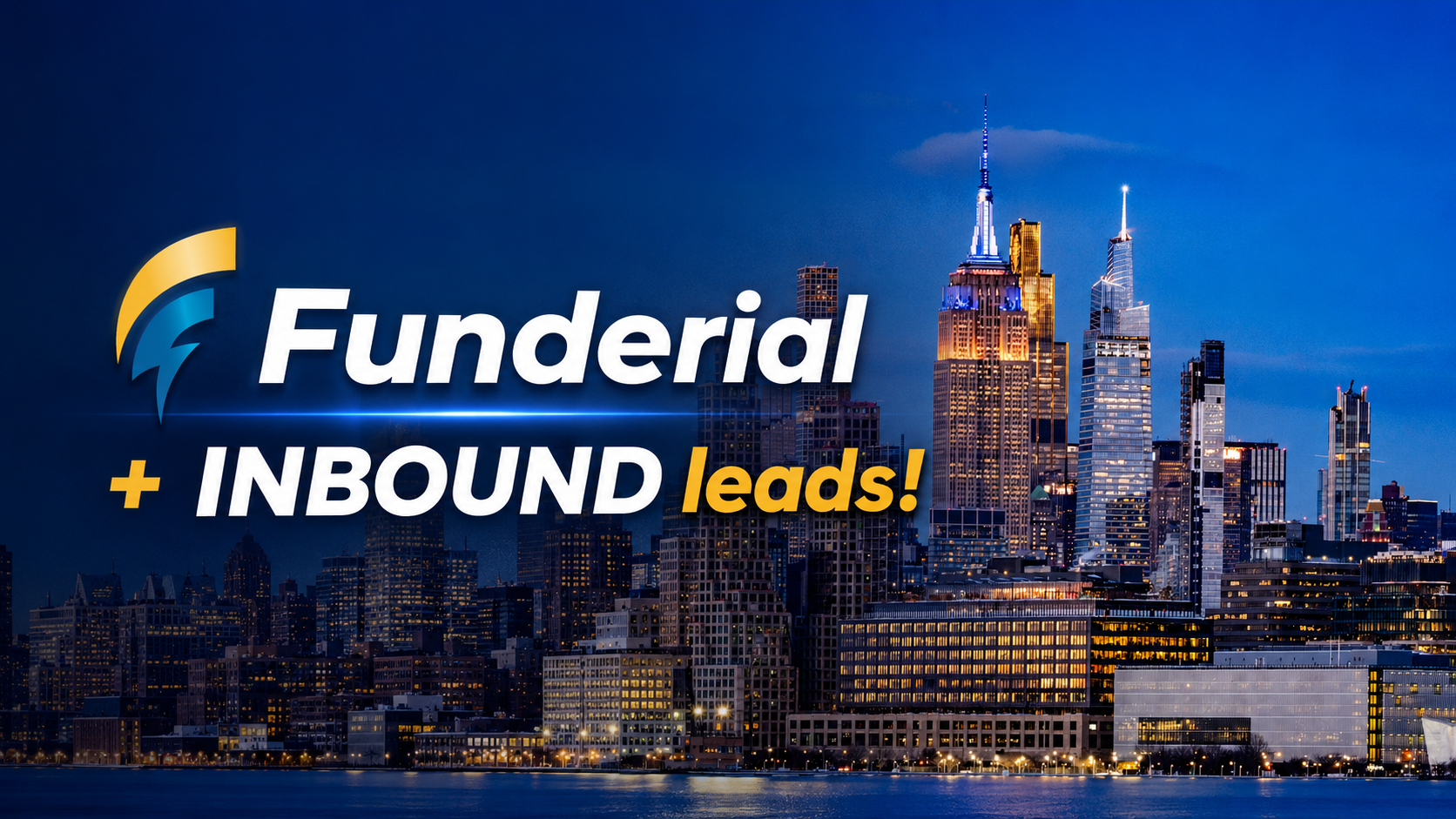 New York City nighttime skyline with the Funderial logo and the words Funderial + INBOUND leads!